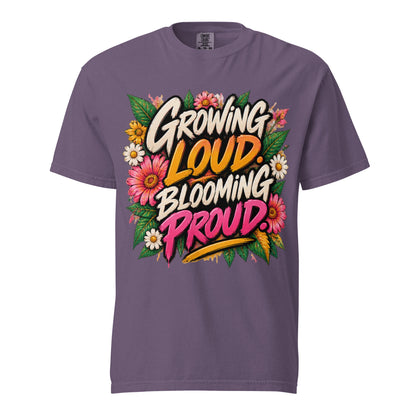 Grape purple Growing Loud, Blooming Proud tee with cream, orange, and pink lettering surrounded by flowers and green leav