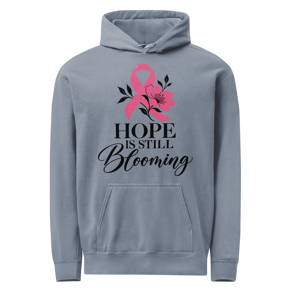 Blue Jean hoodie with black “Hope Is Still Blooming” lettering, a pink awareness ribbon, and floral accents on the front